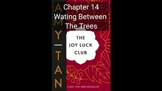 Joy Luck Club- Chapter 14. Waiting Between The Trees( English audio book)