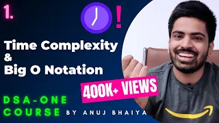 Time Complexity & Big O notation | Analysis and Calculation | Java C++ Anuj Bhaiya ✅DSAOne Course #1