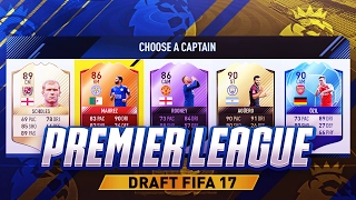 FIFA 17 - PREMIER LEAGUE DRAFT!