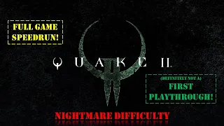Quake II: Full Game Speedrun | Nightmare Difficulty