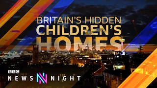 Children 'should be banned from unregulated care homes' - BBC Newsnight