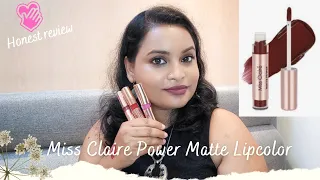 Miss Claire Power Matte Lipstick Review & Swatches For Medium Indian Skin Tone (NC40)