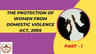 THE PROTECTION OF WOMEN FROM DOMESTIC VIOLENCE ACT, 2005