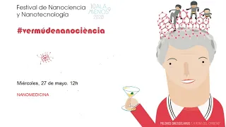 Vermú de NanocienciA: NANOMEDICNA