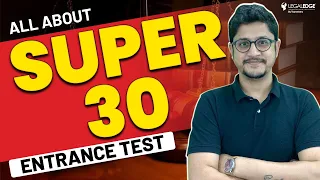 All About Super 30 Entrance Test for CLAT Aspirants | CLAT 2024 Preparation