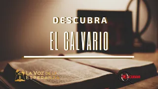 DESCUBRA | El calvario