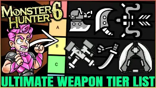 The ULTIMATE All Weapon Tier List - Most Fun & Powerful Weapon Before Monster Hunter 6!