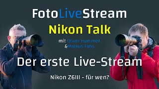 Nikon Talk mit @oliverhummell und @MarkusFahs-lichtformfarbe – Nikon Z6III für wen?