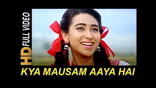 Kya Mausam Aaya Hai | Anari (1993)     | Karisma Kapoor | Sadhana Sargam | Udit Narayan