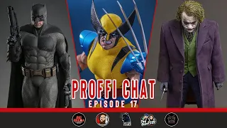 Proffi Chat Episode 17 | Hot Toys BvS Batman 2.0, JND Joker Kojun Works,