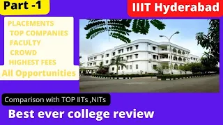 #5_Best_Ever_College_Review_Series | IIIT Hyderabad |All Myths Busted | IIIT is LOVE | Part-1