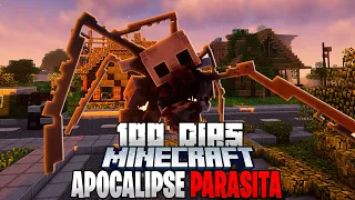 EU SOBREVIVI 100 DIAS NO APOCALIPSE PARASITA NO MINECRAFT