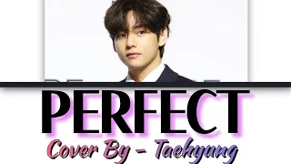 BTS Taehyung Cover By - PERFECT (AI Cover) Color Coded Lyrics Eng.