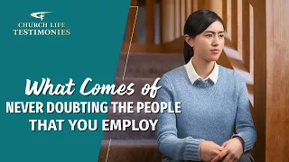 2023 Christian Testimony Video | "What Comes of Never Doubting the People That You Employ"