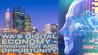 WAs Digital Economy: Innovation and Opportunity