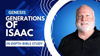 Book of Genesis Explained Bible Study 52 | Generations of Isaac | Pastor Allen Nolan Sermon