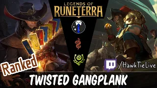 Twisted Gangplank: Best Deck of the Day! | Legends of Runeterra LoR