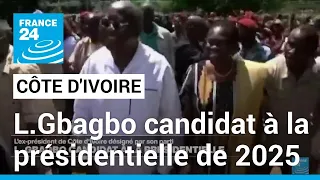 Côte d'Ivoire : Laurent Gbagbo accepte d'être candidat à la présidentielle de 2025 • FRANCE 24