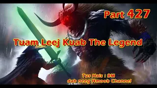 Tuam Leej Kuab The Hmong Shaman Warrior ( Part 427 ) 15/3/2024