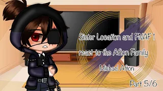 Sister Location and FNAF 1 react to the Afton Family | Michael Afton | Part 5/6 | FNAF | Old AU