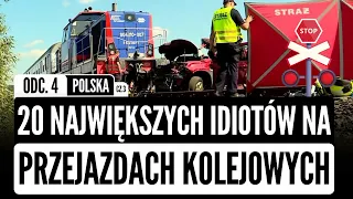 20 największych IDIOTÓW na przejazdach kolejowych odc.4 - POLSKA -  cz.3 | KATASTROFY