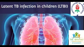 Latent TB infection in children (LTBI)