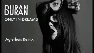 Duran Duran - Only In Dreams (Marcel Agterhuis Remix)