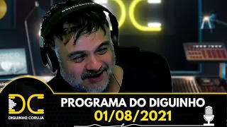 Programa do Diguinho  -  01/08/2021