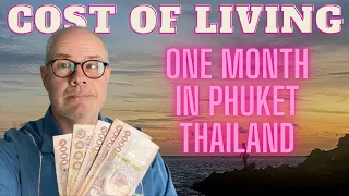 20K+ Views! | Living as an Expat in Phuket, Thailand: Monthly Spending Breakdown for June-July 2022