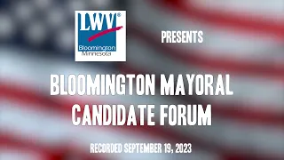 League of Women Voters Bloomington: Mayoral Candidate Forum 2023