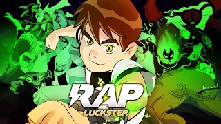 Ben 10 Rap | CRONOLOGIA COMPLETA RAP | Lucksterr