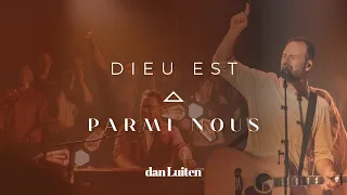 DIEU EST PARMI NOUS (Clip Officiel LIVE) - Dan Luiten  - 1er Single de "Sur la Terre"