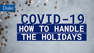 Staying Safe from COVID-19 During the Holidays | Media Briefing