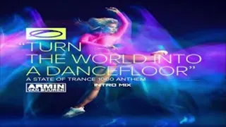 Armin van Buuren - Turn The World Into A Dancefloor (Official Music Video)