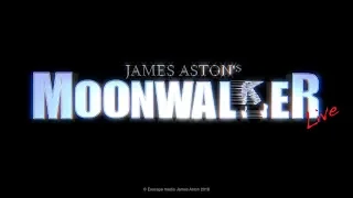 James Aston's MOONWALKER LIVE official 2018/19 promotional trailer