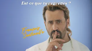Est-ce que tu regrettes ? François Sentinelle - Prime Video