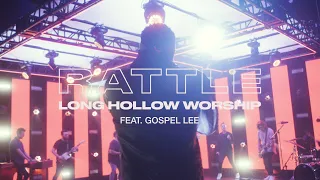RATTLE! by Long Hollow Worship (feat. Gospel Lee)