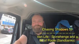 Van Life | Stonehenge | Poole Dorset | Off - Grid Camper //Chasing Shadows 59 //