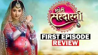 First Episode Review of Colors New Show Choti Sarrdaarni