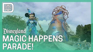 “Magic Happens” Parade (First Performance!) - Disneyland