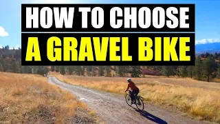 HOW TO CHOOSE A GRAVEL BIKE