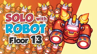ROBOT can still SOLO floor 13 but how powerful it is still? COOP Rush Royale