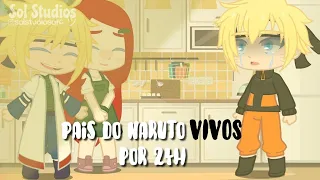 PAIS do Naruto VIVOS por 24H || GC by Sol Studios ツ