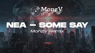 Nea - Some Say (MonzV Remix) | Official Visual Lyrics Video