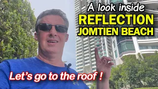 Reflection Jomtien Beach Condo. Views From The Roof and a Look Inside