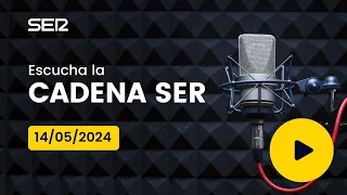 AUDIO Radio Cadena SER | 14/05/2024