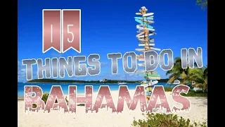 Top 15 Things To Do In Bahamas