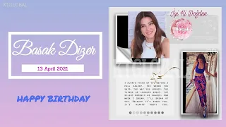 BASAK DIZER ❖ 💝 HAPPY BIRTHDAY 2021