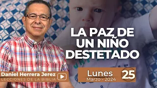 DANIEL HERRERA | LECCIÓN ESCUELA SABÁTICA | MARZO 25 -2024