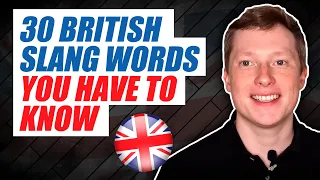 30 British Slang Words You Have to Know